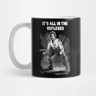 It's All in the Reflexes Mug